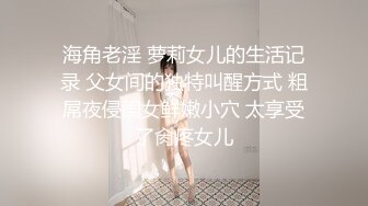 【一条肌肉狗】推特泡良大神原版，最新新到手学生妹，前凸后翘无套内射，多场爆操！ (1)