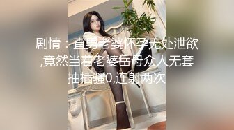 一代炮王，疯狂的做爱机器【山鸡岁月】只要钱给够，没有拿不下的，小少妇来到酒店，大奶子好看，撅起来狂插爽死了！