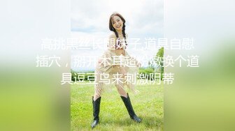 STP22683 顶级粉嫩肥鲍美女和炮友宿舍3小时激情大战&nbsp;&nbsp;骑乘大屌撑爆嫩穴&nbsp;&nbsp;中场休息假屌振动棒双管齐下&nbsp;&nbsp;恢复体力再来一炮