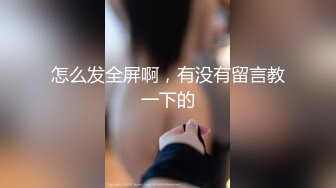 【上官探花】喝得醉醺醺的学生妹，横卧酒店床上，随便玩弄，圆润美臀，半睡半醒之间爆操小骚逼