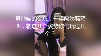 【劲爆绝美女神】园丽丽 堕入凡间的神仙尤物回归 媚态摄魂无与伦比 口塞淫液跳蛋攻穴 高潮激挛 高清源码 (2)