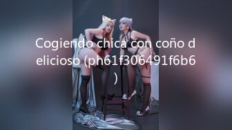 Cogiendo chica con coño delicioso (ph61f306491f6b6)