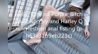 Helly_Riite nd Purple_Bitch as Poison Ivy and Harley Quinn lesbian anal fisting (ph63a31b9eb223c)