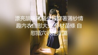 黑丝美腿车模 揉奶艳舞 扳穴大秀【西西baby】及一对一 啪啪短视频福利视频合集 (103)