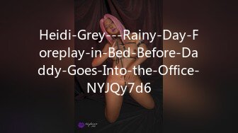 Heidi-Grey---Rainy-Day-Foreplay-in-Bed-Before-Daddy-Goes-Into-the-Office-NYJQy7d6