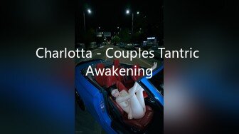 Charlotta - Couples Tantric Awakening