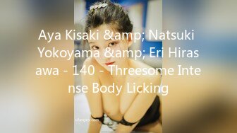 Aya Kisaki &amp; Natsuki Yokoyama &amp; Eri Hirasawa - 140 - Threesome Intense Body Licking