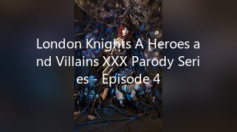 London Knights A Heroes and Villains XXX Parody Series - Episode 4