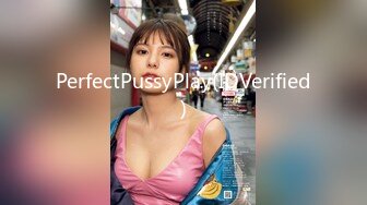 PerfectPussyPlay(IDVerified)